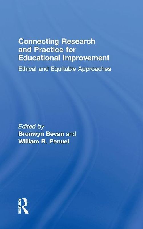 Connecting Research and Practice for Educational Improvement