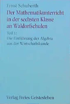 Der Mathematikunterricht in der 6. Klasse an Waldorfschulen