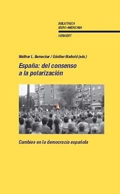 España, del consenso a la polarización : cambios en la democracia española