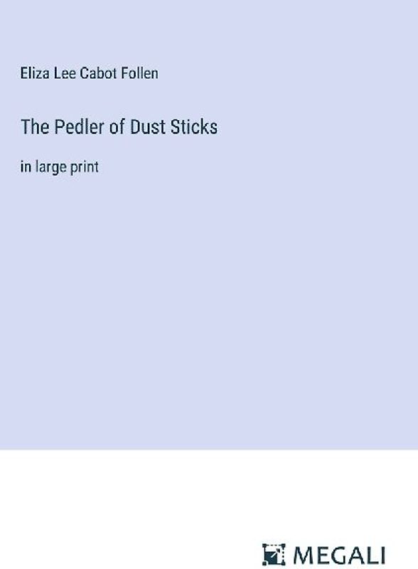 The Pedler of Dust Sticks