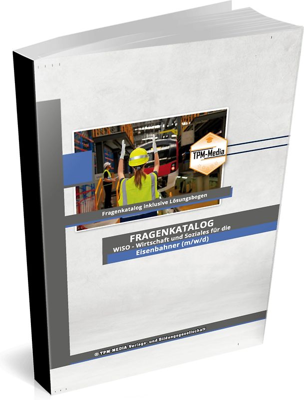 Eisenbahner (m/w/d) - Fragenkatalog für das Ausbildungsfach Wirtschaft & Soziales