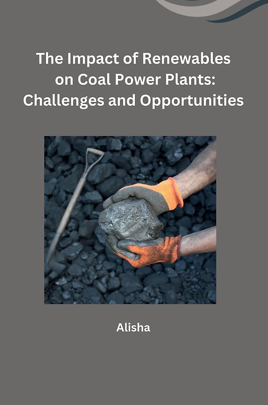 The Impact of Renewables on Coal Power Plants: Challenges and Opportunities