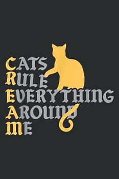 Cats Rule Everything Around Me: Lined For Memo Diary Journal, Memo Diary Subject Notebooks Planner for Travelers, Students, Office - 6" x 9", 110 Pages