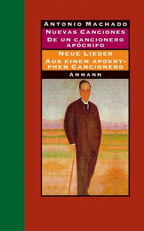 Nuevas canciones - Neue Lieder 1917-1930 De un cancionero apócrifo - Aus einem apokryphen Cancionero 1924-1936
