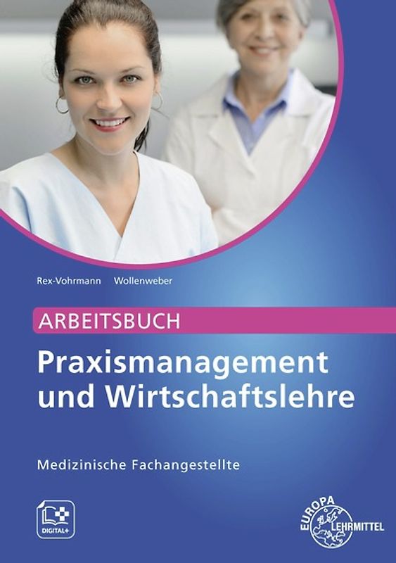 Arbeitsbuch Praxismanagement und Wirtschaftslehre, Medizinische Fachangestellte