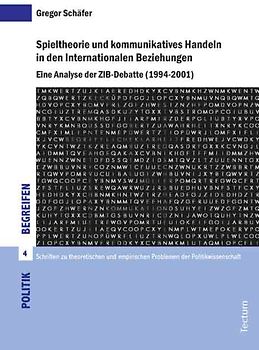 Spieltheorie und kommunikatives Handeln in den Internationalen Beziehungen