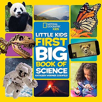 National Geographic Little Kids First Big Book of Science (National Geographic Little Kids First Big Books)