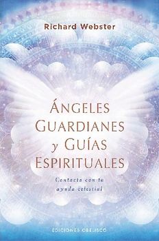 Angeles Guardianes Y Guias Espirituales