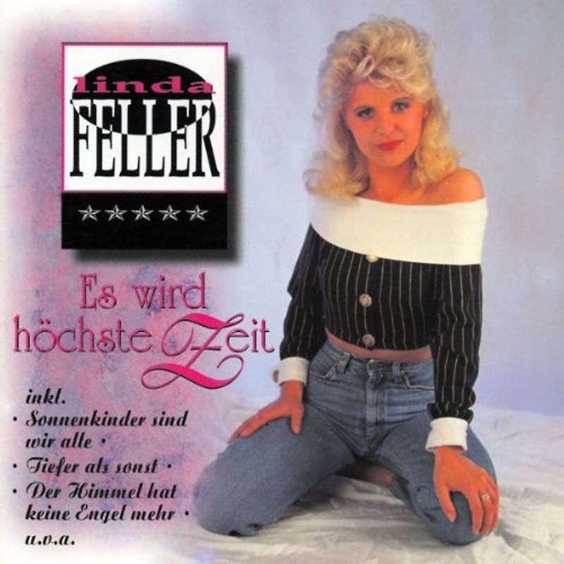 Linda Feller - Es Wird Höchste Zeit