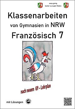 Französisch 7 (nach Découvertes) - Klassenarbeiten von Gymnasien G9 in NRW - mit Lösungen