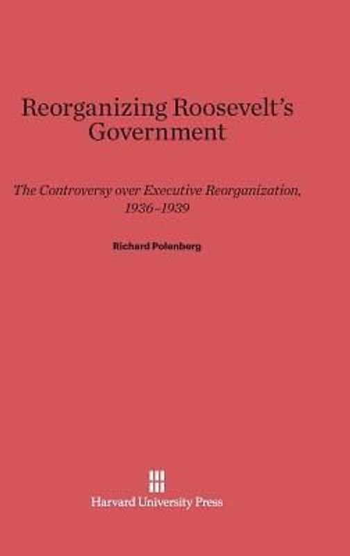 Reorganizing Roosevelt's Government