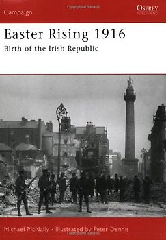 Easter Rising 1916: Birth of the Irish Republic (Campaign) - Michael McNally