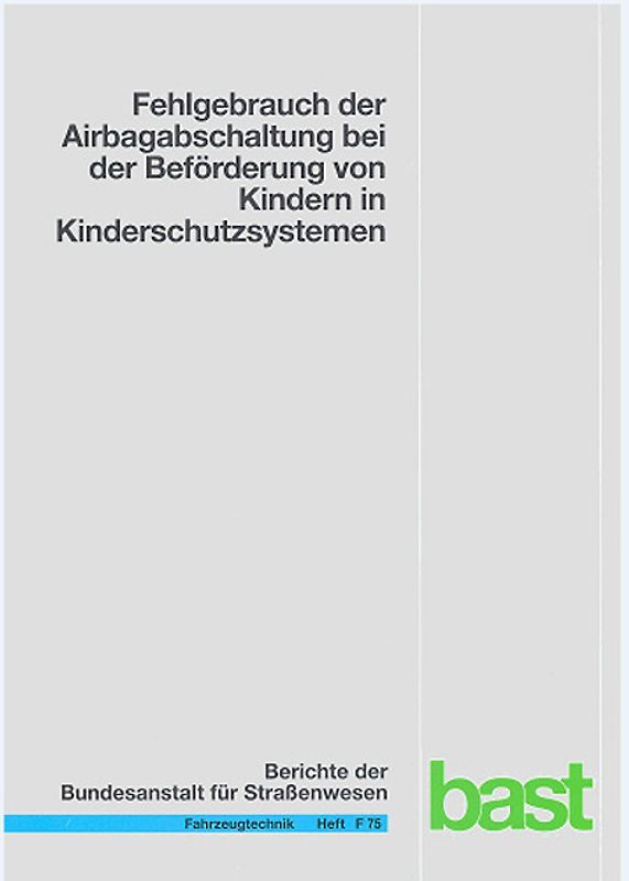 Fehlgebrauch der Airbagschaltung bei der Beförderung von Kindern in Kinderschutzsystemen