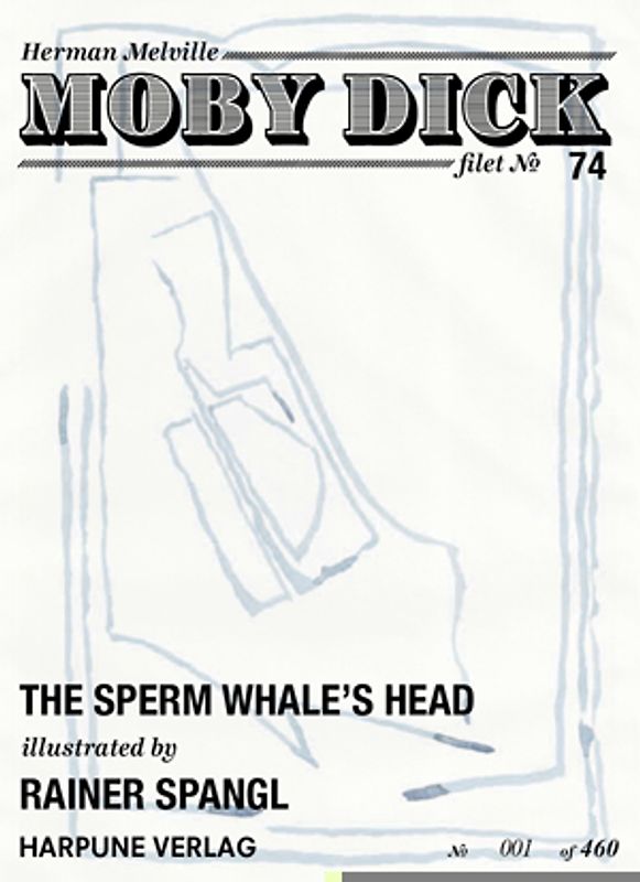 Moby Dick Filet No 74 - The Sperm Whales Head - illustrated by Rainer Spangl