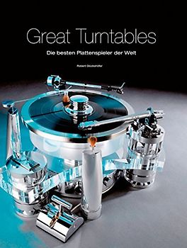 Great Turntables. Die besten Plattenspieler der Welt