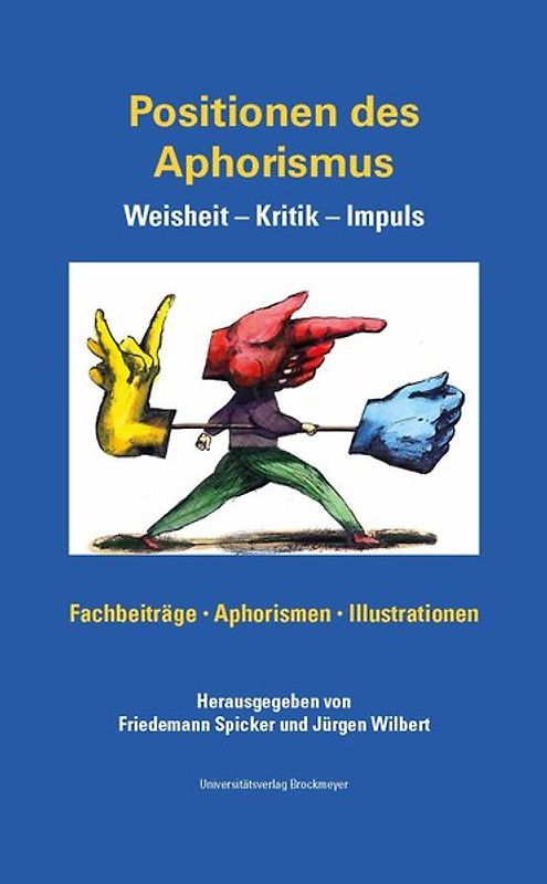 Positionen des Aphorismus. Weisheit – Kritik – Impuls.