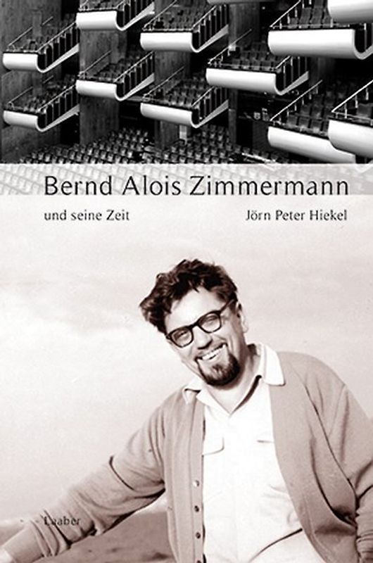 Bernd Alois Zimmermann und seine Zeit