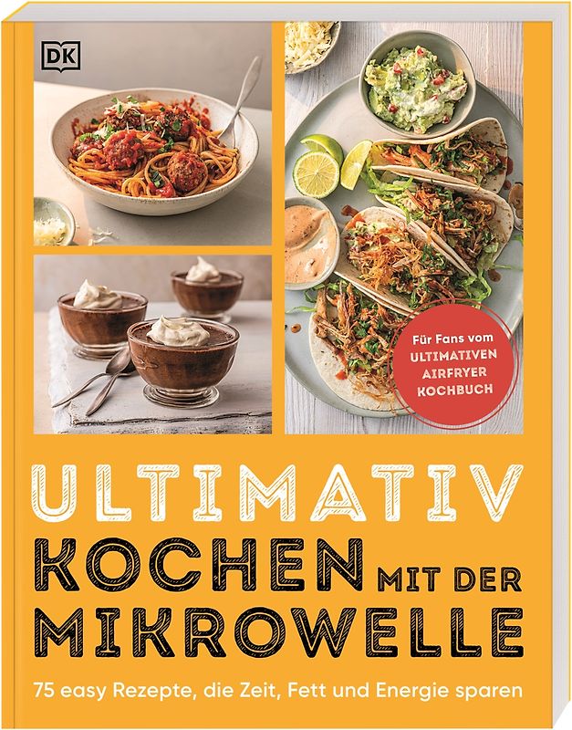 Ultimativ kochen mit der Mikrowelle