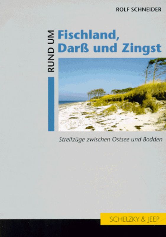 Rund um Fischland, Darss und Zingst. Streifzüge zwischen Ostsee und Bodden