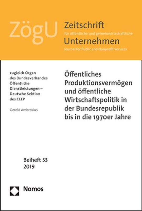 Öffentliches Produktionsvermögen und öffentliche Wirtschaftspolitik in der Bundesrepublik bis in die 1970er Jahre
