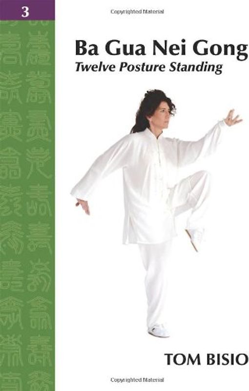 Ba Gua Nei Gong Vol. 3: Twelve Posture Standing - Bisio, Tom