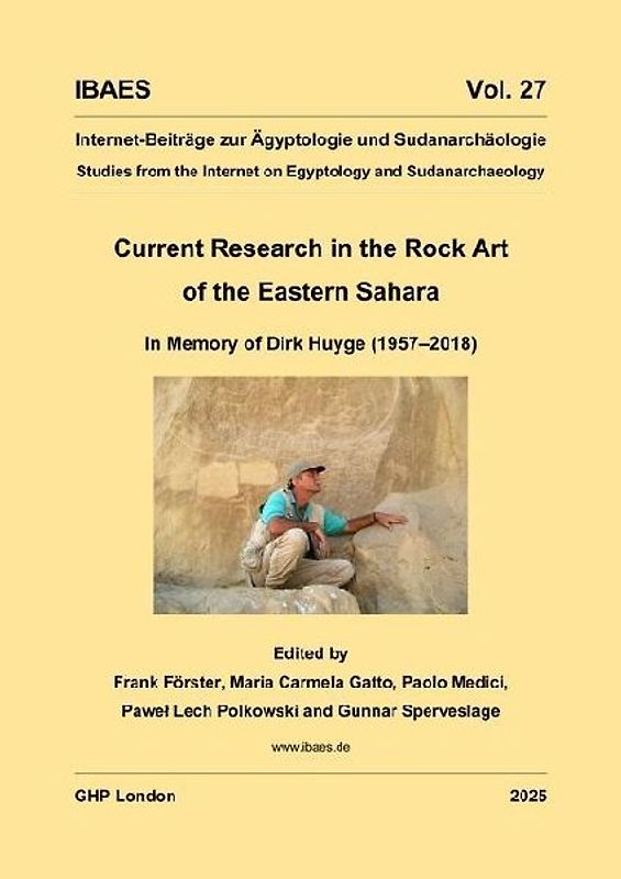 Current Research in the Rock Art of the Eastern Sahara. in Memory of Dirk Huyge (1957-2018).
