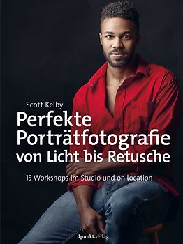 Perfekte Porträtfotografie von Licht bis Retusche
