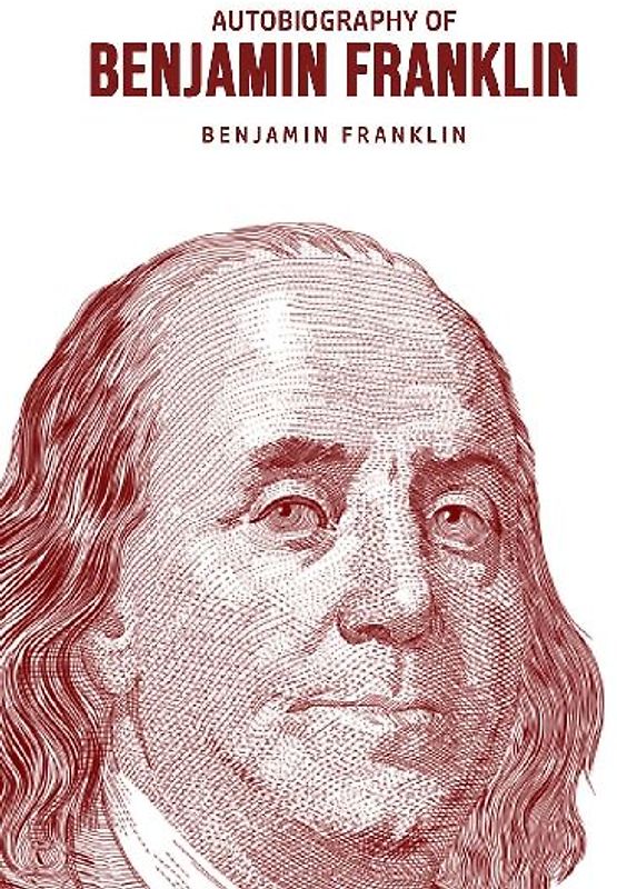Autobiography of Benjamin Franklin