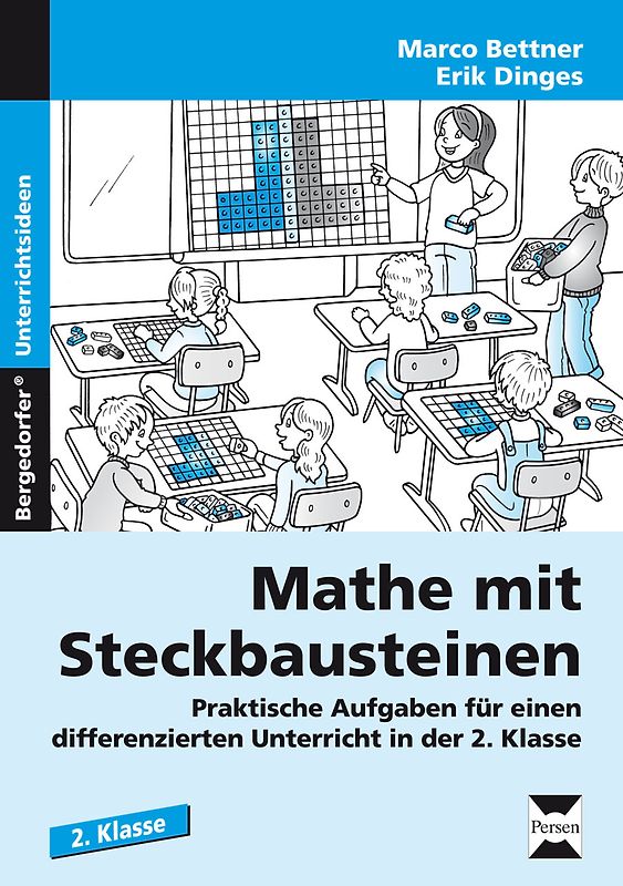 Mathe mit Steckbausteinen. Praktische Aufgaben für einen differenzierten Unterricht in der 2. Klasse