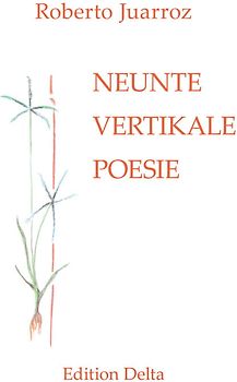 NEUNTE VERTIKALE POESIE – NOVENA POESÍA VERTICAL