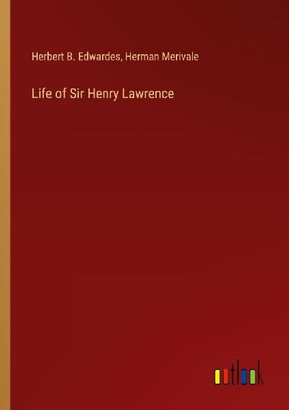 Life of Sir Henry Lawrence