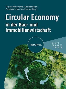 Circular Economy in der Bau- und Immobilienwirtschaft