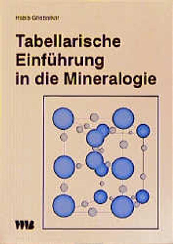 Tabellarische Einführung in die Mineralogie