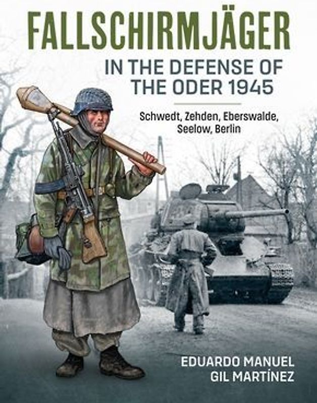 Fallschirmjager - In The Defense Of The Oder 1945