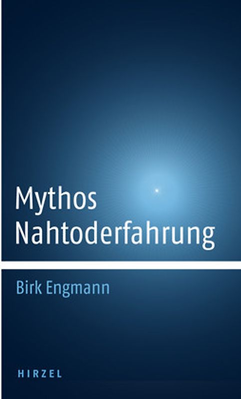 Mythos Nahtoderfahrung