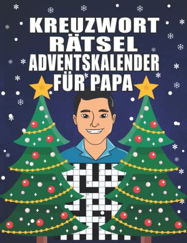 Kreuzworträtsel Adventskalender für Papa: Großer Rätsel Adventskalender für Väter I Rätselspaß mit liebevoll gestaltetem Innenleben I Inkl. Anleitungen und Lösungen I Extra Groß