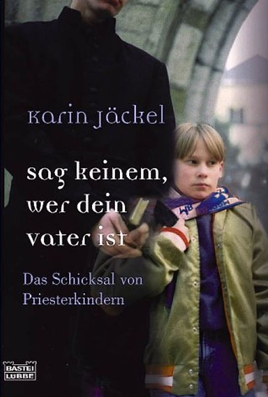 Sag keinem, wer dein Vater ist