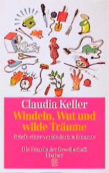 Windeln, Wut und wilde Träume