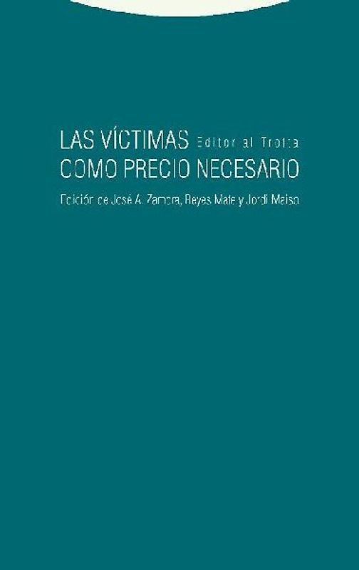 Las víctimas como precio necesario