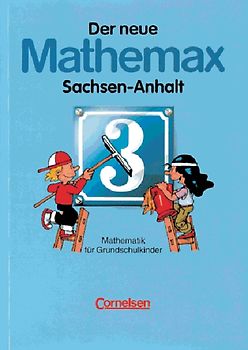 Der neue Mathemax - Sachsen-Anhalt / 3. Schuljahr - Schülerbuch