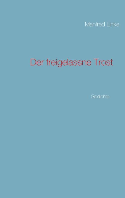 Der freigelassne Trost
