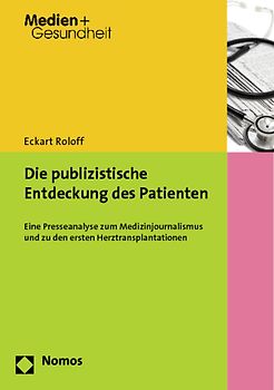Die publizistische Entdeckung des Patienten