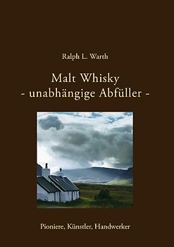 Malt Whisky - unabhängige Abfüller -