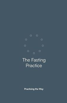 The Fasting Practice: Companion Guide