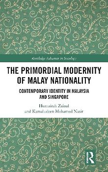 The Primordial Modernity of Malay Nationality