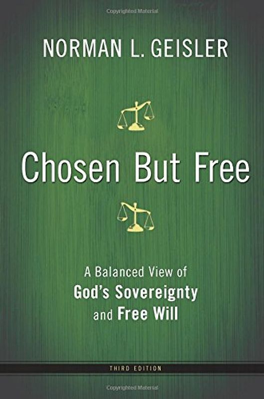 Chosen But Free - Geisler, Norman L.