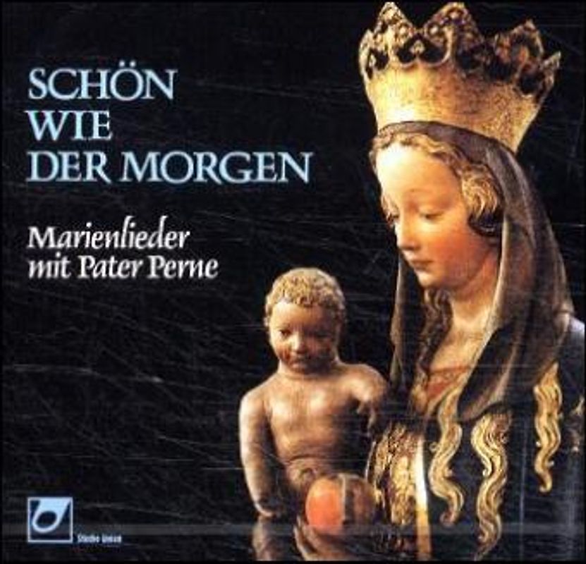 Schön wie der Morgen. Marienlieder mit P. Perne