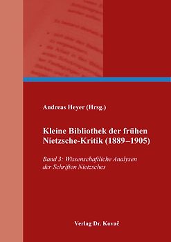 Kleine Bibliothek der frühen Nietzsche-Kritik (1889–1905)