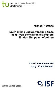 Entwicklung und Anwendung eines adaptiven Schwingungsdämpfers für das Einlippentiefbohren