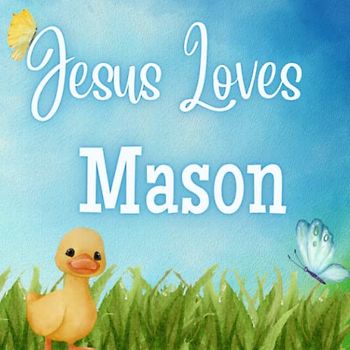 Jesus Loves Mason: A Personalized book for Mason